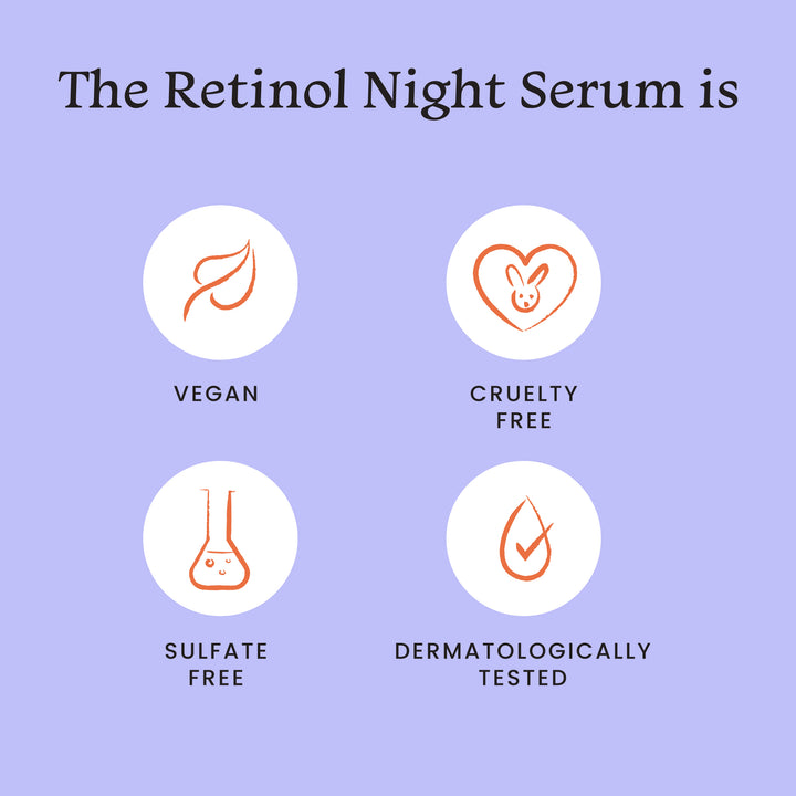 Retinol Night Serum is vegan, cruelty free, sulphate free & dermatologically tested